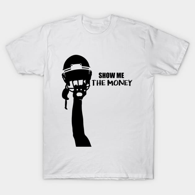 Show me the money Football T-Shirt by glaucocosta